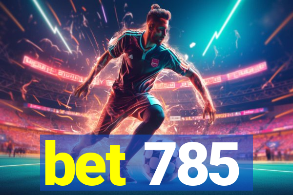 bet 785